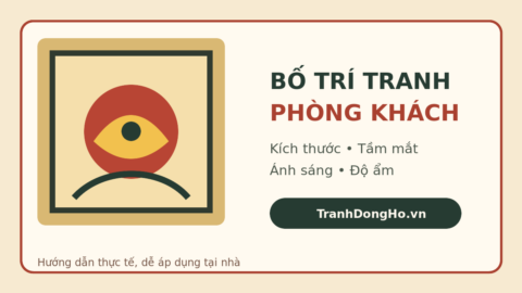 Cách bố trí tranh trong phòng khách hài hòa, dễ áp dụng