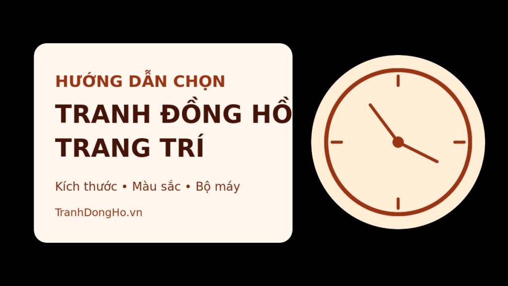 Cách chọn tranh đồng hồ trang trí phù hợp từng không gian