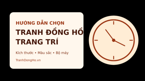 Cách chọn tranh đồng hồ trang trí phù hợp từng không gian